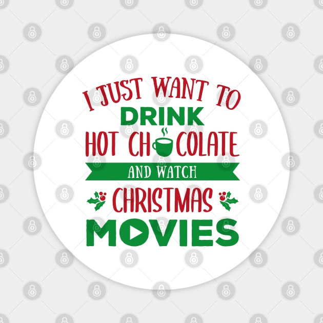 I just want to drink hot chocolate and watch christmas movies Magnet by lemontee